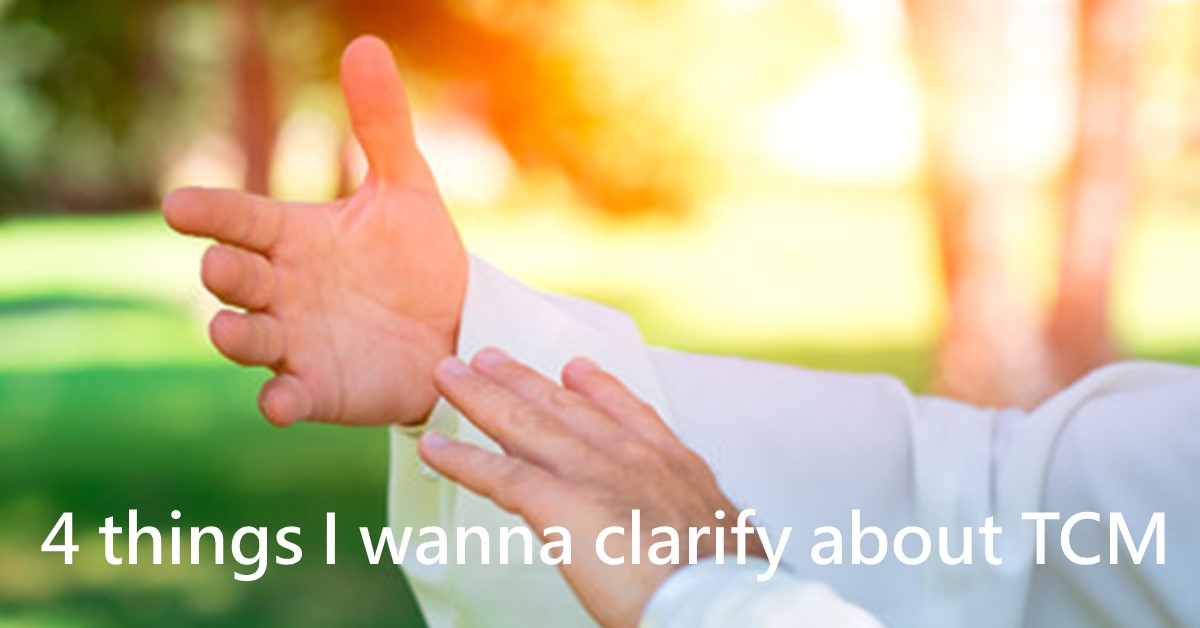 Cover image: “4 things I wanna clarify about TCM”, hands in a tai chi posture